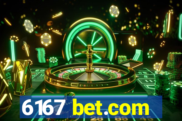 6167 bet.com